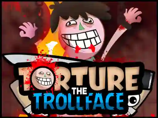 Torture the Trollface — безкоштовна онлайн гра