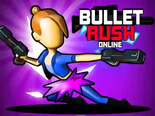 Bullet Rush Online — безкоштовна онлайн гра