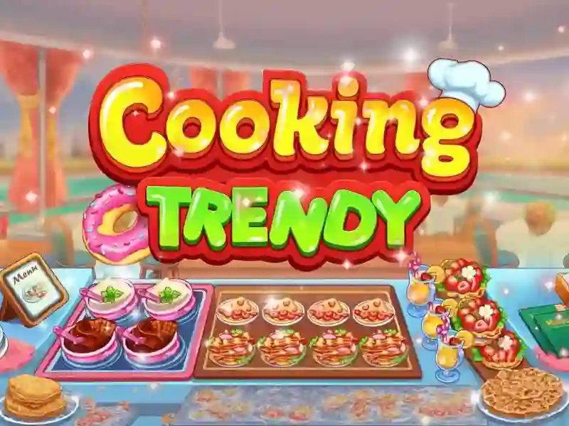 Cooking Trendy — безкоштовна онлайн гра