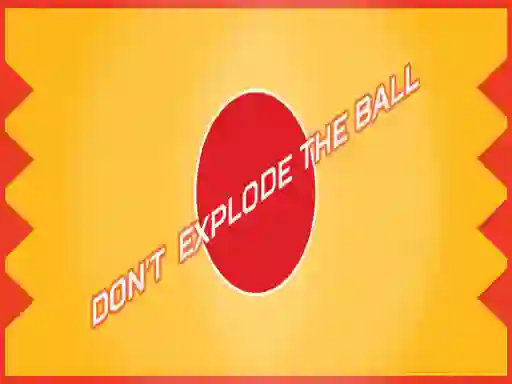 Don't Explode The Ball — безкоштовна онлайн гра