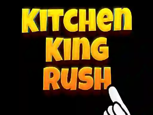Kitchen King Rush — безкоштовна онлайн гра