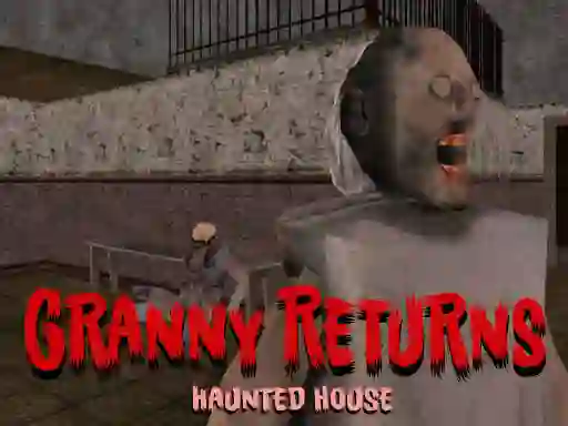 Granny Returns Haunted House — безкоштовна онлайн гра