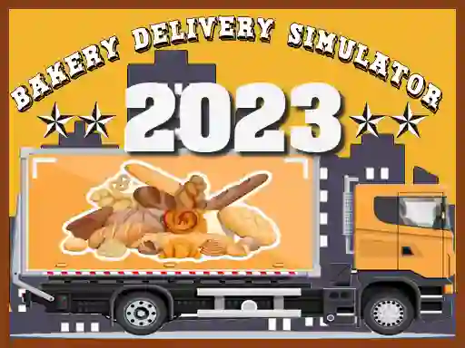 Bakery Delivery Simulator 2023 — безкоштовна онлайн гра