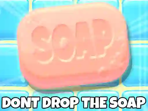 Don't Drop The Soap — безкоштовна онлайн гра