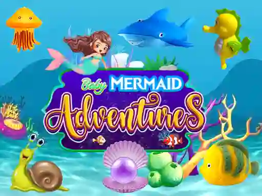 Baby Mermaid Adventures — безкоштовна онлайн гра
