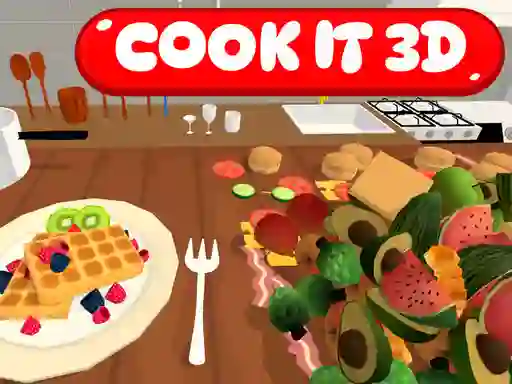 Cook it 3D — безкоштовна онлайн гра