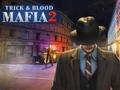 Гра Mafia Trick & Blood 2 онлайн