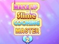 Гра Макіяж Slime Cooking Master 2  онлайн