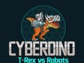 Гра Cyberdino: T-Rex проти роботів онлайн