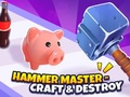 Гра Hammer Master－Craft & Destroy!  онлайн